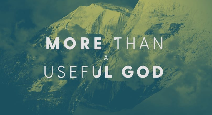 More than useful God